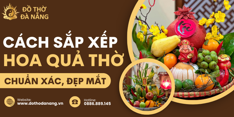 Mách bạn cách sắp xếp hoa quả trên bàn thờ chuẩn xác, đẹp mắt