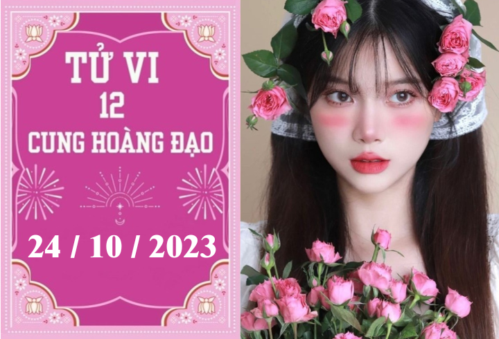 Tử vi vui 12 cung hoàng đạo ngày 24/10: Bọ Cạp thuận lợi, Nhân Mã tiêu cực